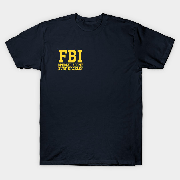 Special Agent Burt Macklin FBI by tvshirts